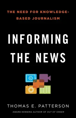 Informovanie o novinkách: Potreba žurnalistiky založenej na vedomostiach - Informing the News: The Need for Knowledge-Based Journalism