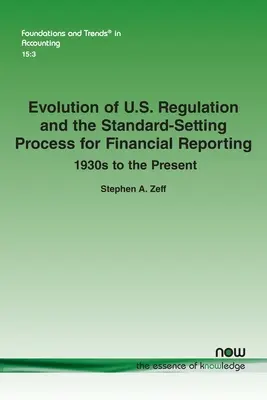 Vývoj regulácie v USA a proces stanovovania štandardov pre finančné výkazníctvo: 30. roky 20. storočia až po súčasnosť - Evolution of U.S. Regulation and the Standard-Setting Process for Financial Reporting: 1930s to the Present