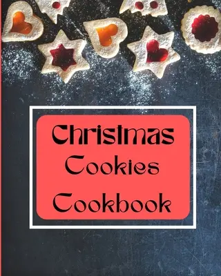 Kuchárska kniha vianočných koláčikov - Christmas Cookies Cookbook