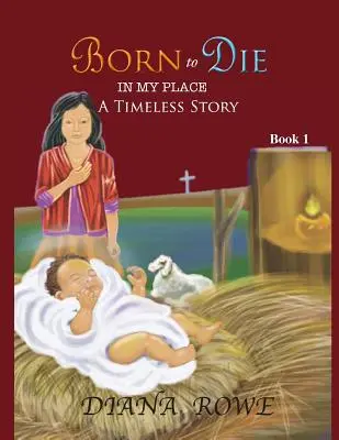 Zrodená na moje miesto: Zomrieť na mojom mieste: Príbeh, ktorý je nadčasový - Born to Die in My Place: A Timeless Story
