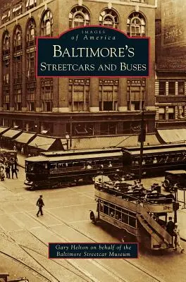 Baltimorské električky a autobusy - Baltimore's Streetcars and Buses