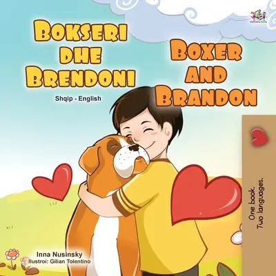 Boxer a Brandon (Albánska anglická dvojjazyčná kniha pre deti) - Boxer and Brandon (Albanian English Bilingual Book for Kids)