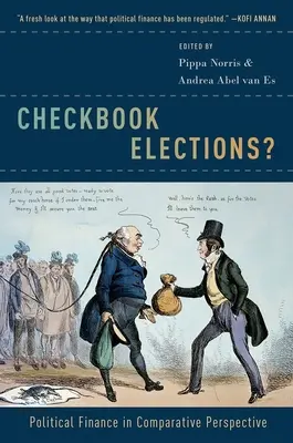 Voľby na šekovú knižku?: Politické financie v komparatívnej perspektíve - Checkbook Elections?: Political Finance in Comparative Perspective