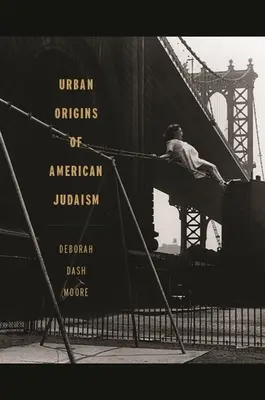 Mestský pôvod amerického judaizmu - Urban Origins of American Judaism