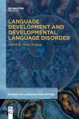 Vývoj jazyka a vývinové poruchy jazyka - Language Development and Developmental Language Disorder