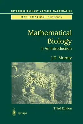 Matematická biológia: I: Úvod do biologickej biológie - Mathematical Biology: I. an Introduction