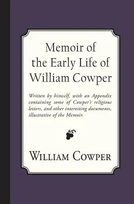 Spomienky na raný život Williama Cowpera - Memoir of the Early Life of William Cowper