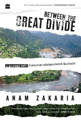 Medzi veľkou priepasťou: Cesta do Kašmíru spravovaného Pakistanom - Between the Great Divide: A Journey into Pakistan-administered Kashmir