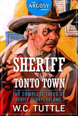 Šerif z mesta Tonto: Kompletné príbehy šerifa Henryho, 2. diel - The Sheriff of Tonto Town: The Complete Tales of Sheriff Henry, Volume 2