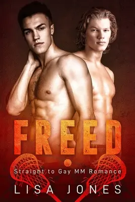 Oslobodená: Heterosexuálna MM romanca - Freed: Straight to Gay MM Romance