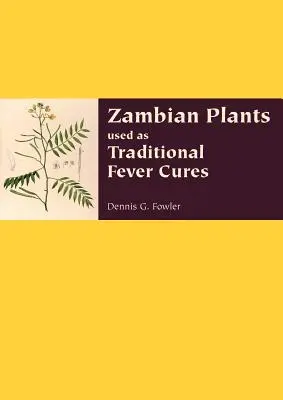 Zambijské rastliny používané ako tradičné lieky na horúčku - Zambian Plants Used as Traditional Fever Cures