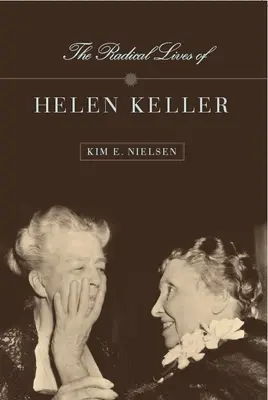 Radikálne životy Helen Kellerovej - The Radical Lives of Helen Keller