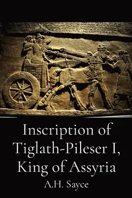 Nápis asýrskeho kráľa Tiglat-Pilesera I. - Inscription of Tiglath-Pileser I, King of Assyria