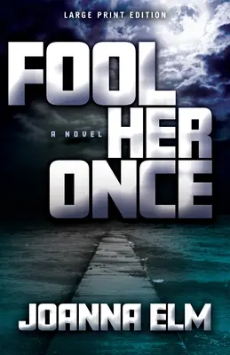 Oklamať ju raz - Fool Her Once