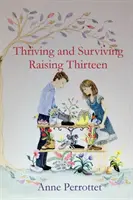 Darí sa a prežiť Výchova trinástich - Thriving and Surviving Raising Thirteen