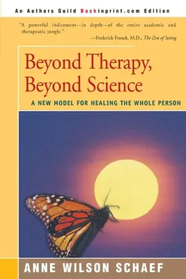 Za hranicami terapie, za hranicami vedy: Nový model liečby celého človeka - Beyond Therapy, Beyond Science: A New Model for Healing the Whole Person