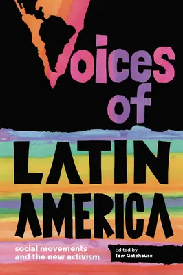 Hlasy Latinskej Ameriky: Sociálne hnutia a nový aktivizmus - Voices of Latin America: Social Movements and the New Activism