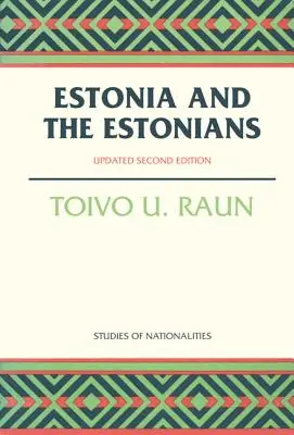 Estónsko a Estónci: Estónsko a Estónci: druhé aktualizované vydanie - Estonia and the Estonians: Second Edition, Updated