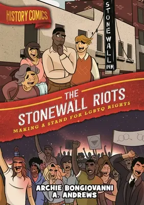 Komiksy o histórii: Stonewallské nepokoje: Postaviť sa za práva LGBTQ - History Comics: The Stonewall Riots: Making a Stand for LGBTQ Rights