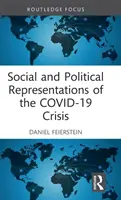 Sociálne a politické reprezentácie krízy Covid-19 - Social and Political Representations of the Covid-19 Crisis