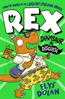 Rex: Dinosaurus v prestrojení - Rex: Dinosaur in Disguise