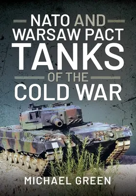 Tanky NATO a Varšavskej zmluvy počas studenej vojny - NATO and Warsaw Pact Tanks of the Cold War
