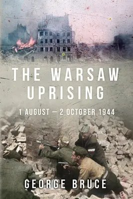 Varšavské povstanie: 1. august - 2. október 1944 - The Warsaw Uprising: 1 August - 2 October 1944