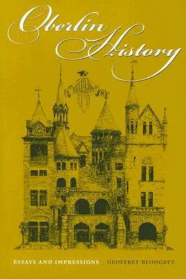 História Oberlinu: Eseje a dojmy - Oberlin History: Essays and Impressions