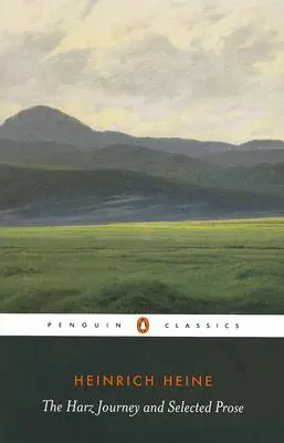 Harzova cesta a vybrané prózy - The Harz Journey and Selected Prose