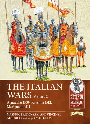 Talianske vojny: 2. diel - Agnadello 1509, Ravenna 1512, Marignano 1515 - The Italian Wars: Volume 2 - Agnadello 1509, Ravenna 1512, Marignano 1515