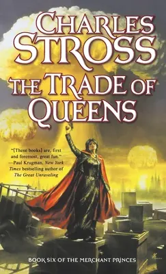 Obchod kráľovien: Šiesta kniha o kupeckých kniežatách - The Trade of Queens: Book Six of the Merchant Princes