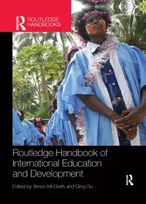 Routledge Handbook of International Education and Development (Príručka medzinárodného vzdelávania a rozvoja) - Routledge Handbook of International Education and Development