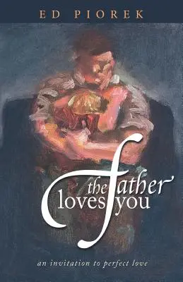 Otec ťa miluje - The Father Loves You