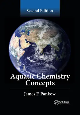 Koncepty vodnej chémie, druhé vydanie - Aquatic Chemistry Concepts, Second Edition