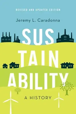 Udržateľnosť: Dejiny, revidované a aktualizované vydanie - Sustainability: A History, Revised and Updated Edition