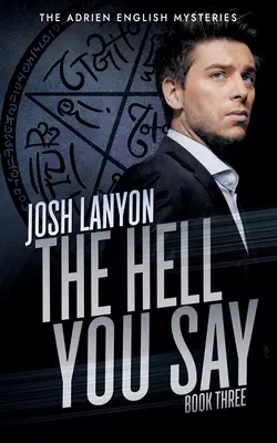 Peklo, ktoré hovoríš: Záhady Adriena Englisha 3 - The Hell You Say: The Adrien English Mysteries 3