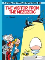 Spirou & Fantasio Vol. 19: Návštevník z druhohôr - Spirou & Fantasio Vol. 19: The Visitor From The Mesozoic