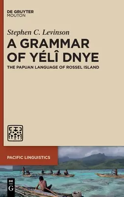 Gramatika jazyka Yl Dnye: Papuánsky jazyk ostrova Rossel - A Grammar of Yl Dnye: The Papuan Language of Rossel Island