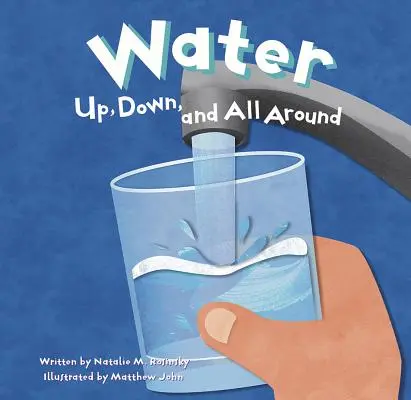 Voda: Nahor, nadol a všade naokolo - Water: Up, Down, and All Around