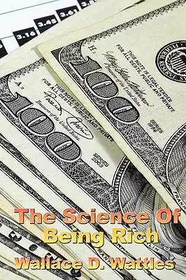 Nauka o tom, ako byť bohatý - The Science of Being Rich