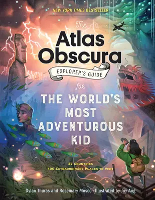 Sprievodca objaviteľa Atlas Obscura pre najdobrodružnejšie dieťa na svete - The Atlas Obscura Explorer's Guide for the World's Most Adventurous Kid