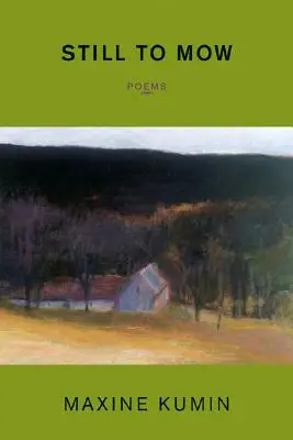 Ešte stále kosiť: Básne: - Still to Mow: Poems