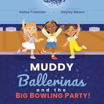 Blatové baletky a veľká bowlingová párty - Muddy Ballerinas and the Big Bowling Party