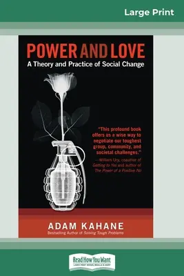 Moc a láska: Teória a prax sociálnej zmeny (16pt Large Print Edition) - Power and Love: A Theory and Practice of Social Change (16pt Large Print Edition)