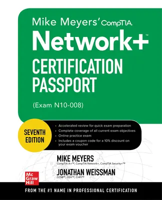 Mike Meyers' Comptia Network+ Certification Passport, siedme vydanie (skúška N10-008) - Mike Meyers' Comptia Network+ Certification Passport, Seventh Edition (Exam N10-008)