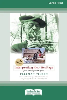 Interpretácia nášho dedičstva: Štvrté vydanie [Standard Large Print 16 Pt Edition] - Interpreting Our Heritage: Fourth Edition [Standard Large Print 16 Pt Edition]