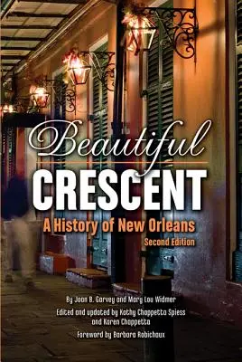 Krásny polmesiac: Dejiny New Orleansu - Beautiful Crescent: A History of New Orleans