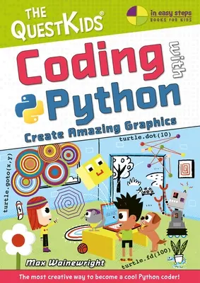 Kódovanie s Pythonom - Vytvárajte úžasnú grafiku: Questkids Do Coding - nový titul pre deti - Coding with Python - Create Amazing Graphics: The Questkids Do Coding