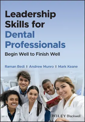 Vodcovské zručnosti pre odborníkov v oblasti zubného lekárstva: Začnite dobre, aby ste dobre skončili - Leadership Skills for Dental Professionals: Begin Well to Finish Well