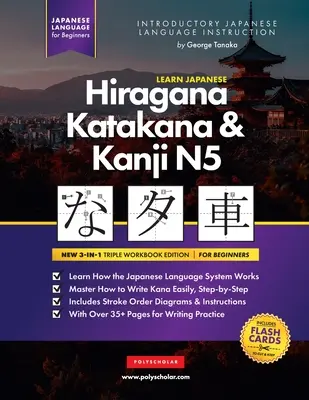 Učte sa japonsky Hiragana, Katakana a Kandži N5 - cvičebnica pre začiatočníkov: Jednoduchý študijný sprievodca krok za krokom a kniha na precvičovanie písania: Najlepší spôsob, ako Lea - Learn Japanese Hiragana, Katakana and Kanji N5 - Workbook for Beginners: The Easy, Step-by-Step Study Guide and Writing Practice Book: Best Way to Lea